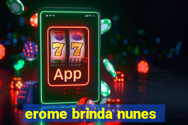 erome brinda nunes